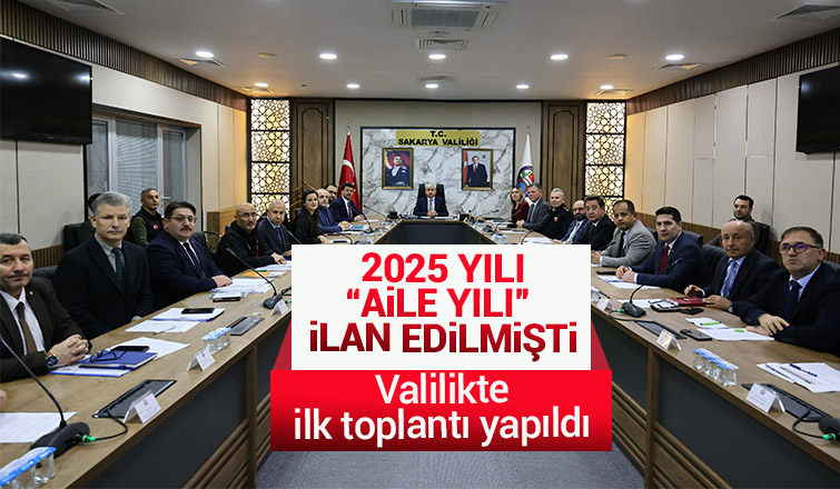 Sakarya'da Ailenin Korunması ve Güçlendirilmesi toplantısı