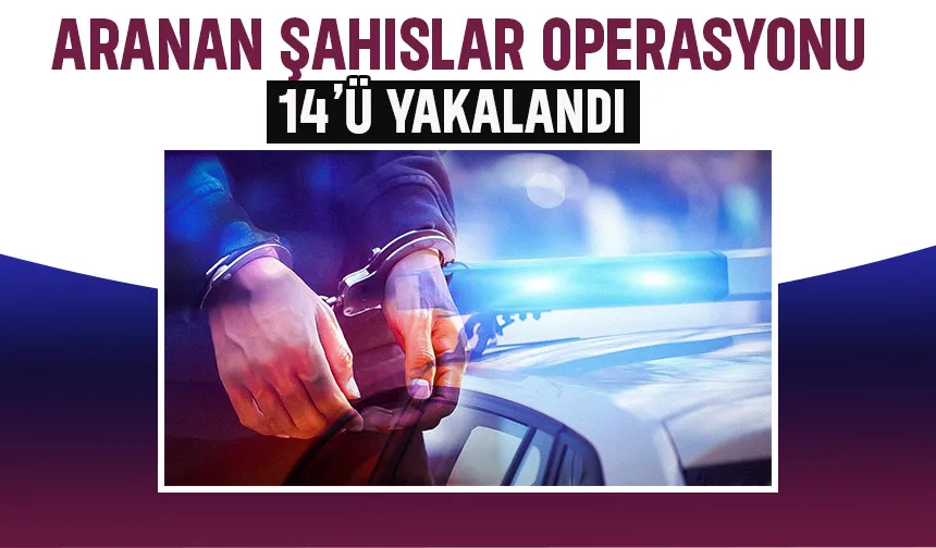 Sakarya'da aranan 14 kişi yakalandı