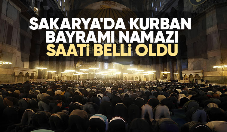 Sakarya'da bayram namazı saati