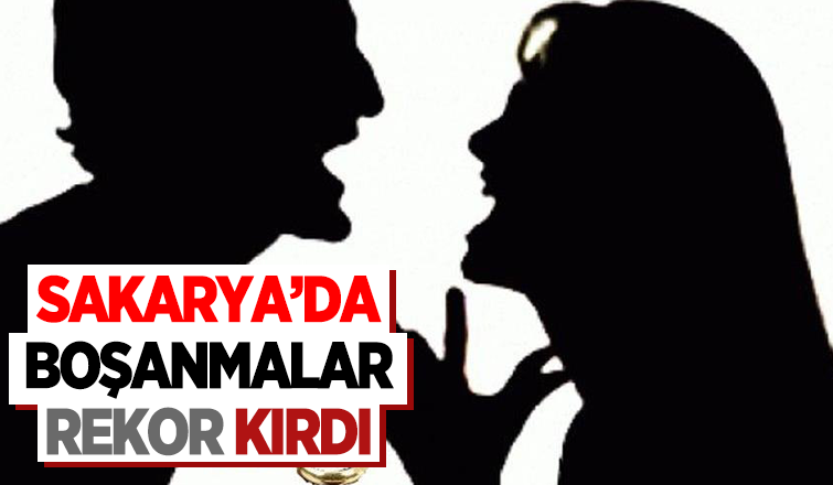 Sakarya'da boşanmalarda son 21 yılın rekoru kırıldı