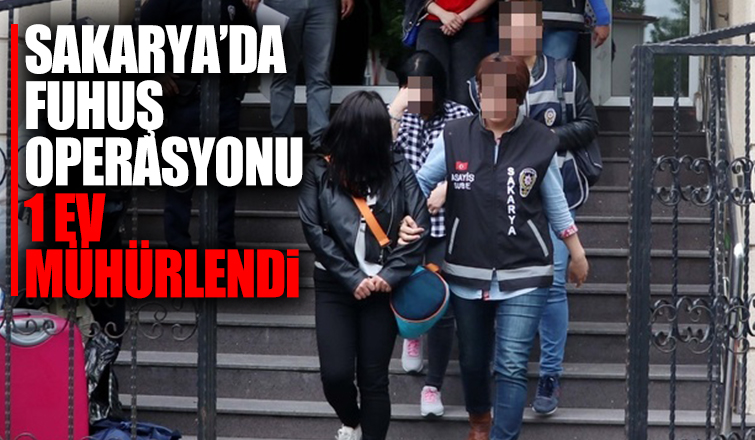 Sakarya'da fuhuş operasyonu