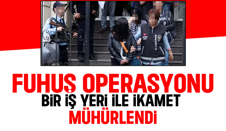 Sakarya'da fuhuş operasyonu