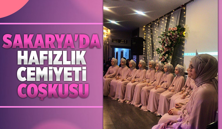 Sakarya'da Hafızlık Coşkusu  
