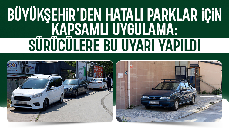 Sakarya'da hatalı parklar için kapsamlı uygulama