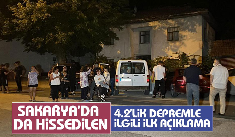 Sakarya'da hissedilen depremle ilgili açıklama