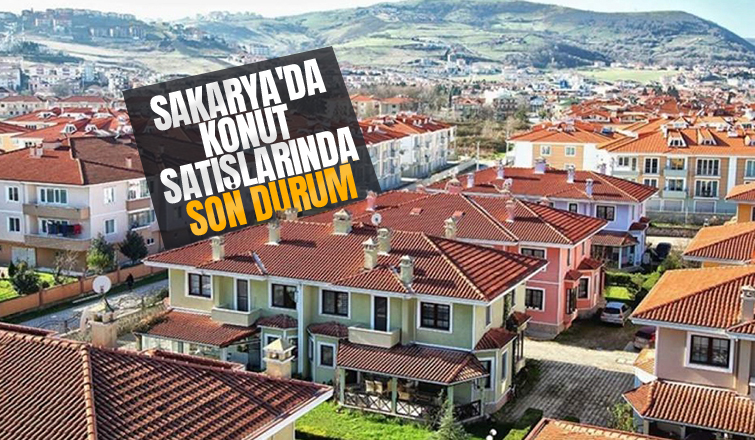 Sakarya'da ilk 5 ayda satılan konut sayısı açıklandı