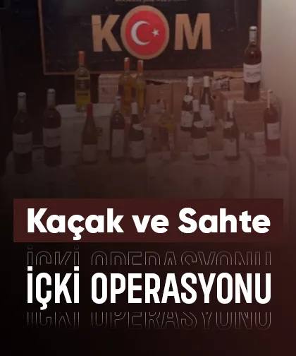 Sakarya'da kaçak ve sahte içki operasyonu