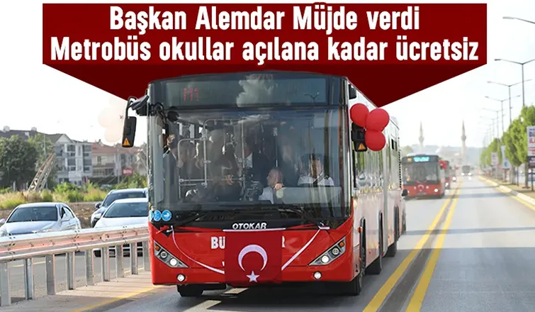Sakarya'da metrobüs 1 Eylül'e kadar ücretsiz