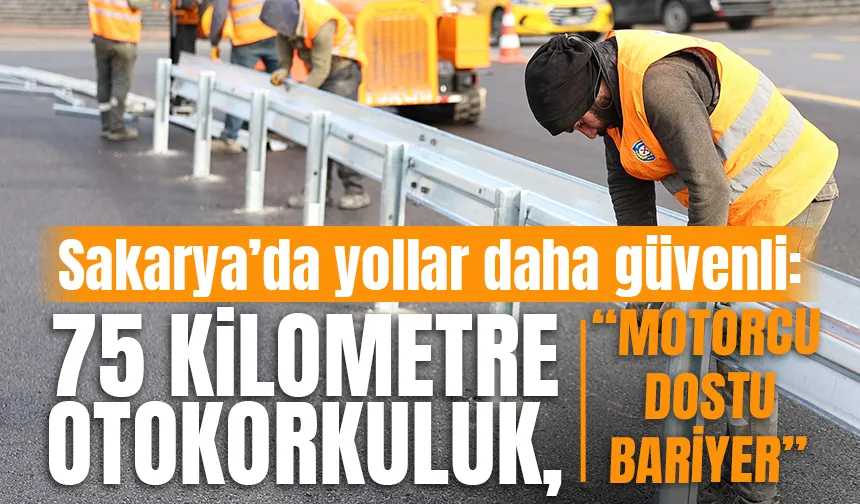 Sakarya'da motorcu dostu bariyerler