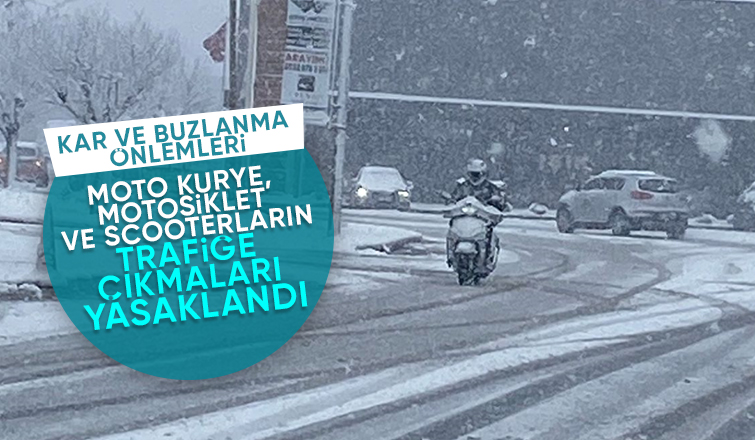 Sakarya'da motosiklet ve scooterlara trafiğe çıkış yasağı