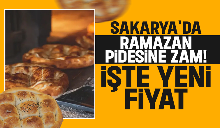 Sakarya'da Ramazan pidesine zam