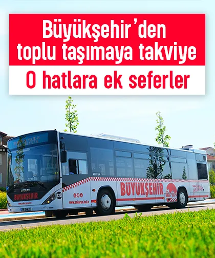 Sakarya'da toplu taşımaya ek sefer düzenlemesi