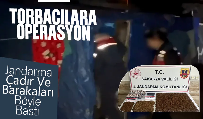 Sakarya'da torbacılara operasyon; İşte görüntüler