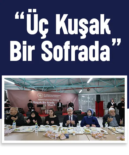 Sakarya'da uç kuşak bir sofrada buluştu