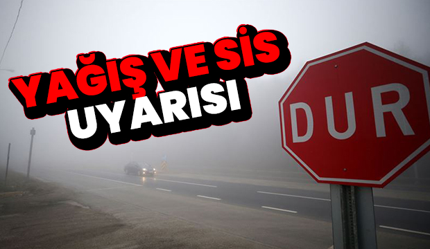 Sakarya'da yağış ve sis uyarısı
