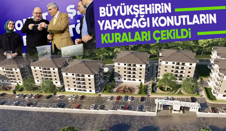 Sakarya'da yapılacak konutların kuraları çekildi