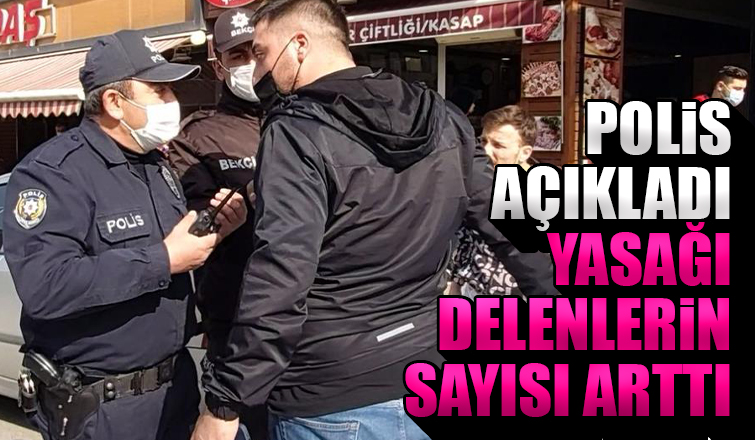 Sakarya'da yasağı delenlerin sayısı arttı