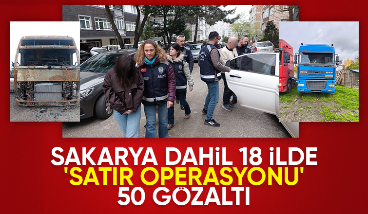 Sakarya dahil 18 ilde change araç operasyonu