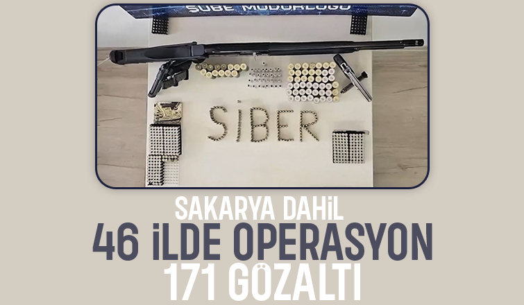 Sakarya dahil 46 ilde Siber operasyon