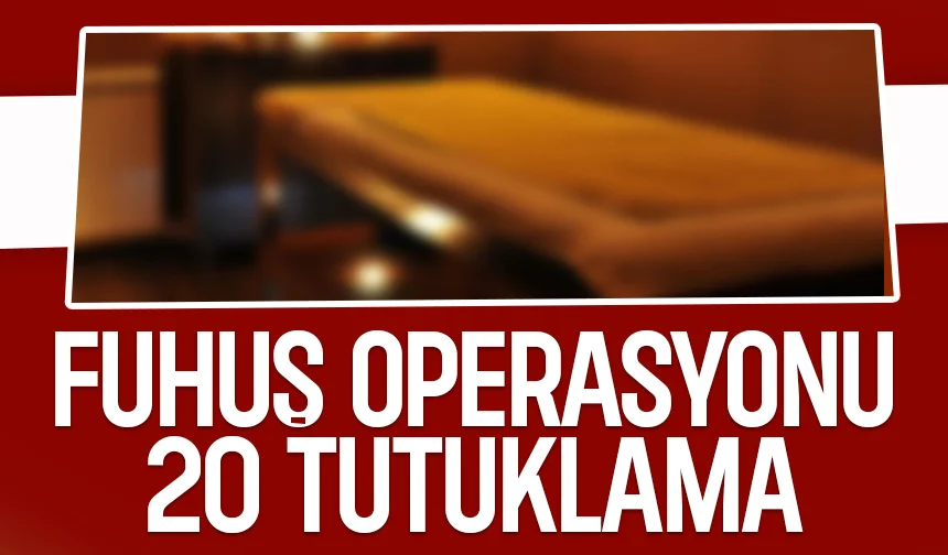 Sakarya dahil 8 ildeki fuhuş operasyonunda 20 kişi tutuklandı