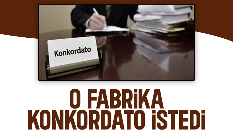Sakarya'daki o fabrika  konkordato için başvurdu