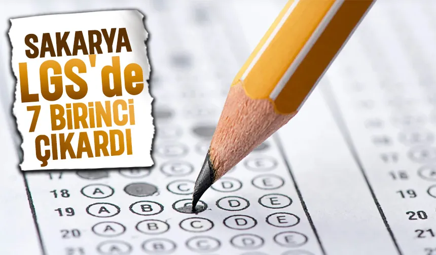 Sakarya'dan LGS'de 7 birinci