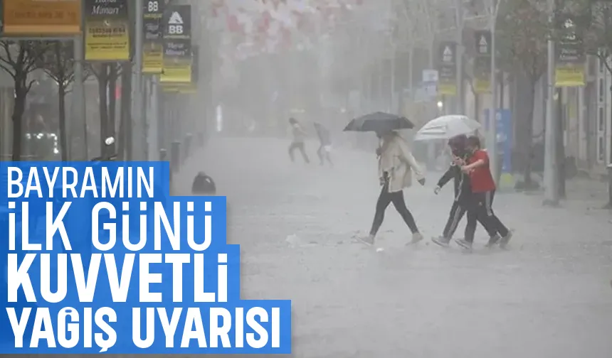 Sakarya için bayramın ilk günü kuvvetli yağış uyarısı