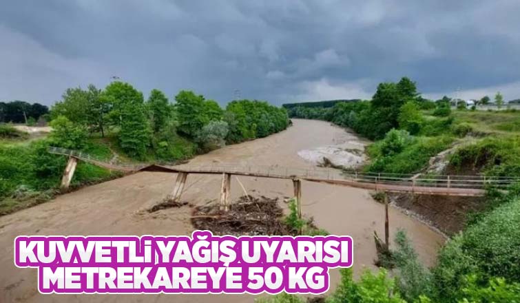 Sakarya için kuvvetli yağış uyarısı