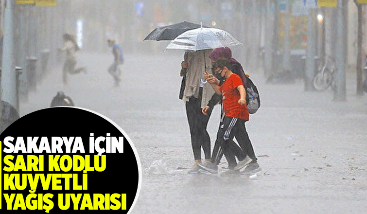 Sakarya için kuvvetli yağış uyarısı