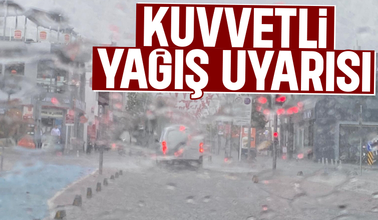 Sakarya için kuvvetli yağış uyarısı