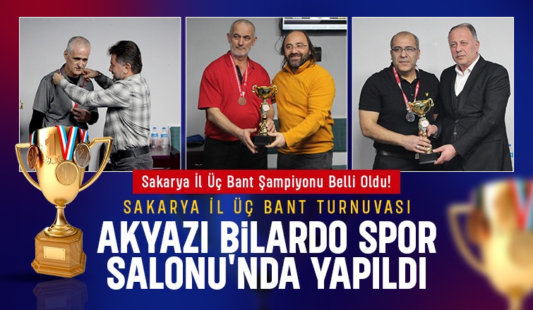 Sakarya İl Üç Bant Turnuvası Akyazı Bilardo Spor Salonu'nda gerçekleştirildi. 