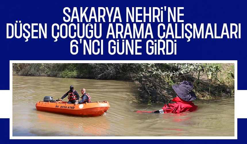 Sakarya Nehri'ne düşen çocuğu arama çalışmaları sürüyor