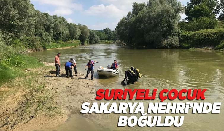 Sakarya Nehrine giren Suriyeli çocuk boğuldu