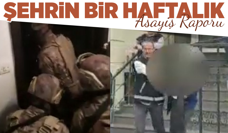 Sakarya'nın bir haftalık asayiş raporu açıklandı