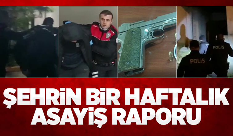 Sakarya'nın bir haftalık asayiş raporu