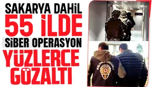 Sakarya'nın da aralarında olduğu 55 ilde operasyon