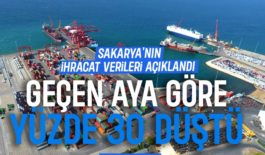 Sakarya'nın ihracat rakamları açıklandı