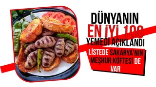 Sakarya'nın meşhur köftesi Dünyanın en iyi 100 yemeği arasında