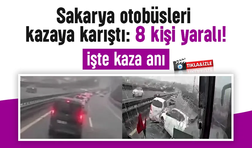 Sakarya otobüsleri kazaya karıştı 8 yaralı var