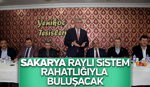 Sakarya raylı sistem rahatlığıyla buluşacak