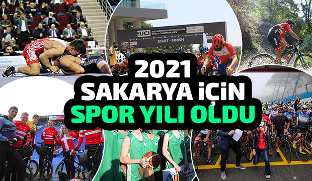 Sakarya sporda dev organizasyonlarla 2021'e damga vurdu