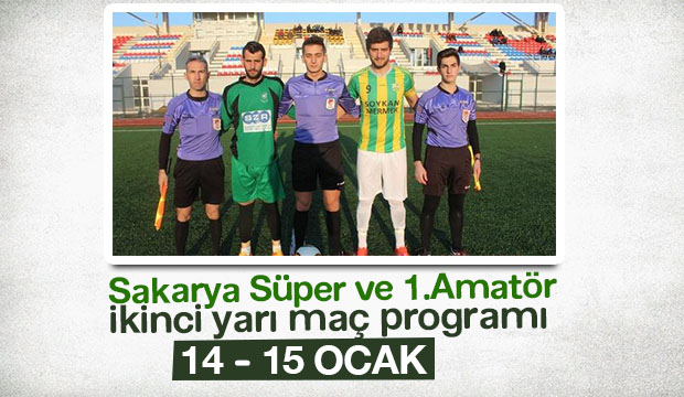 Sakarya Süper Amatör ve 1 Amatör İkinci Yarı Maç Programı