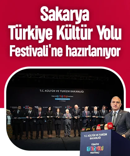 Sakarya Türkiye Kültür Yolu Festivali'ne hazırlanıyor