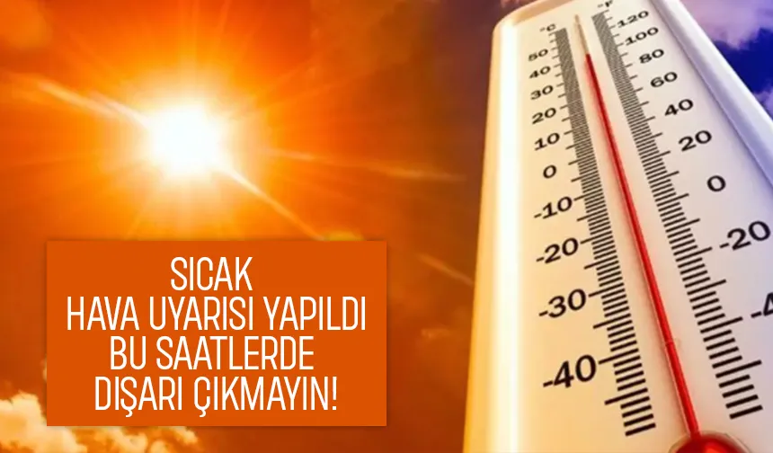 Sakarya Valiliği'nden sıcak hava uyarısı