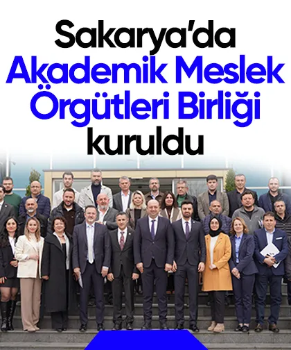 Sakarya’da Akademik Meslek Örgütleri Birliği kuruldu