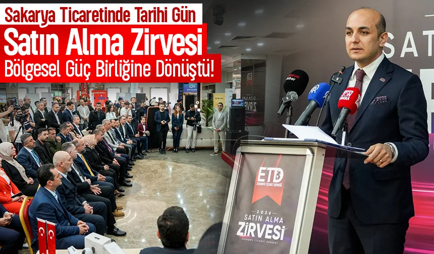 Sakarya'da Dev Satın Alma Zirvesi