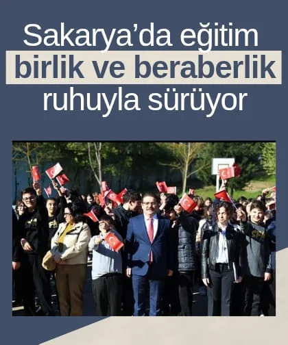 Sakarya’da eğitim birlik ve beraberlik ruhuyla sürüyor