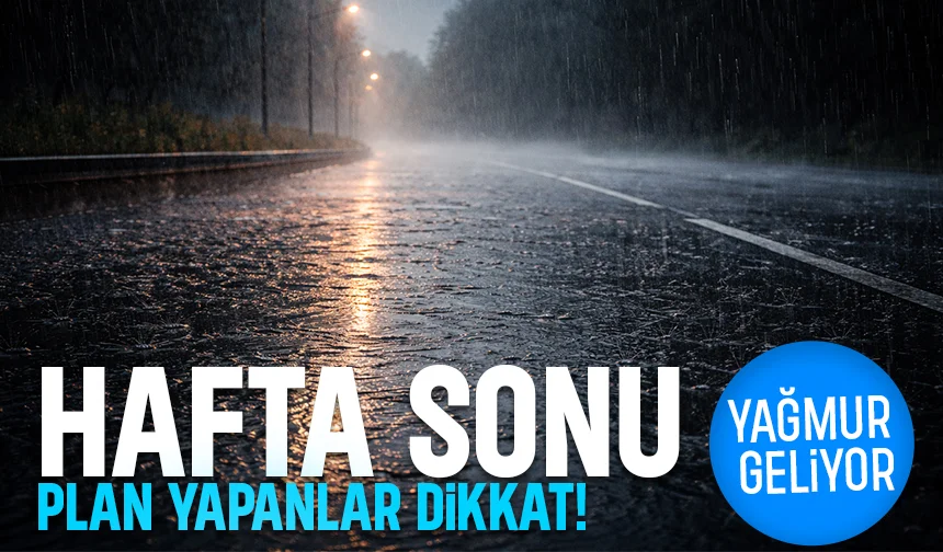 Sakarya'da hafta sonu yağmur bekleniyor