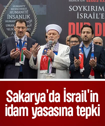 Sakarya'da İsrail'in idam yasasına tepki