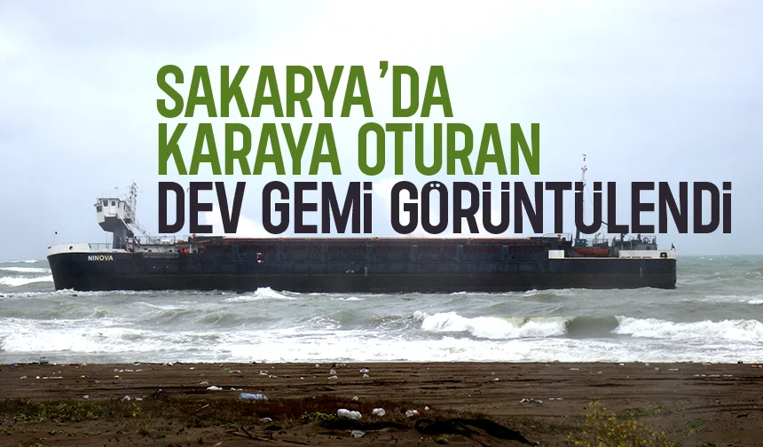 Sakarya'da karaya oturan dev gemiden fotoğraflar